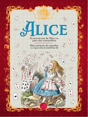 cover image of Alice – Alice no País das Maravilhas e Alice através do espelho Lewis Carroll